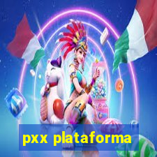 pxx plataforma